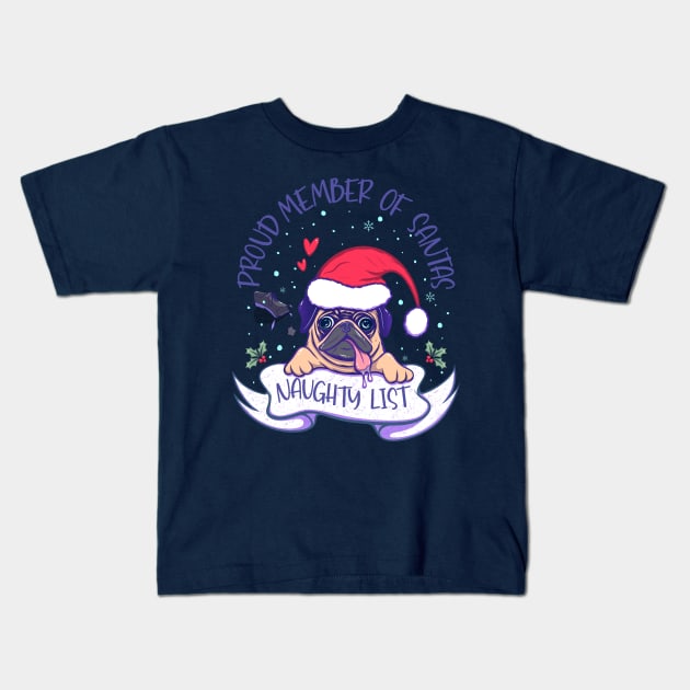 Proud member of Santas naughty list Kids T-Shirt by ArtDiggs